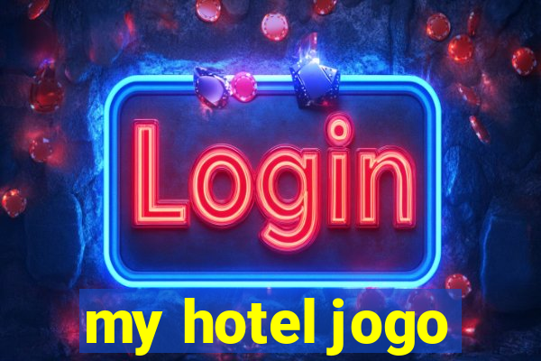 my hotel jogo